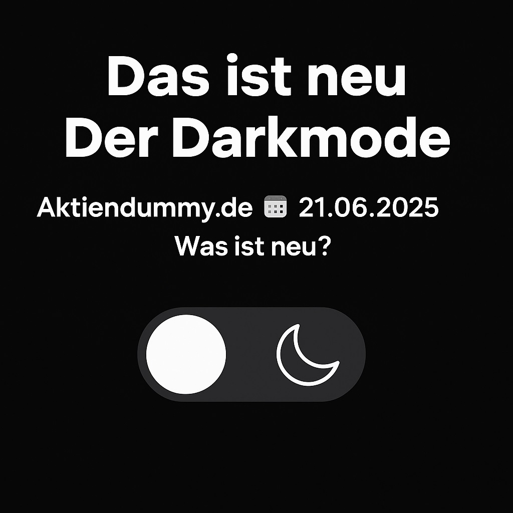 Begrüßungsgrafik zur Einführung des Darkmodes auf Aktiendummy.de mit Umschalter und Datum“