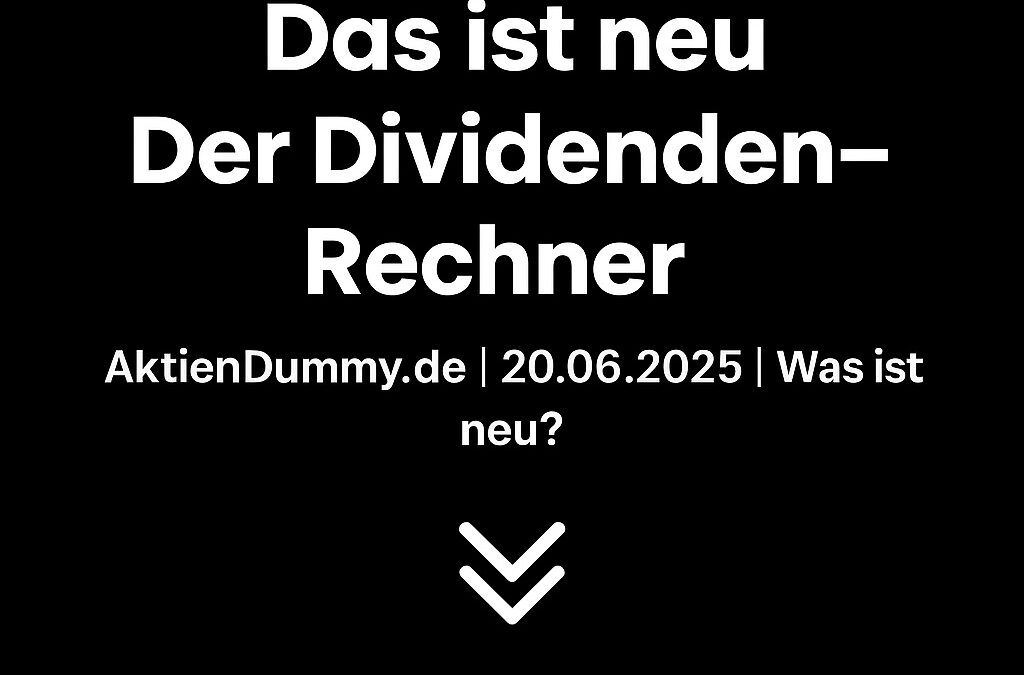 Neu: Der Dividenden-Rechner für dein passives Einkommen
